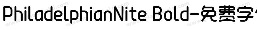 PhiladelphianNite Bold字体转换